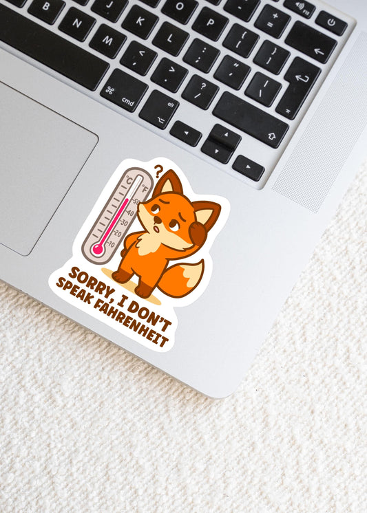 I Don’t Speak Fahrenheit Fox Sticker, Cute Kawaii Canadian Celsius Vinyl Decal, Funny Weather Gift for Laptop Water Bottle Planner