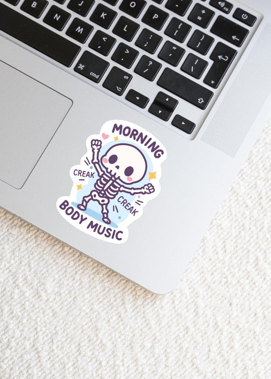 Morning Body Music Skeleton Sticker, Cute Kawaii Vinyl Decal, Funny Aging Humour Gift for Laptop Water Bottle Planner - Paige Poutine