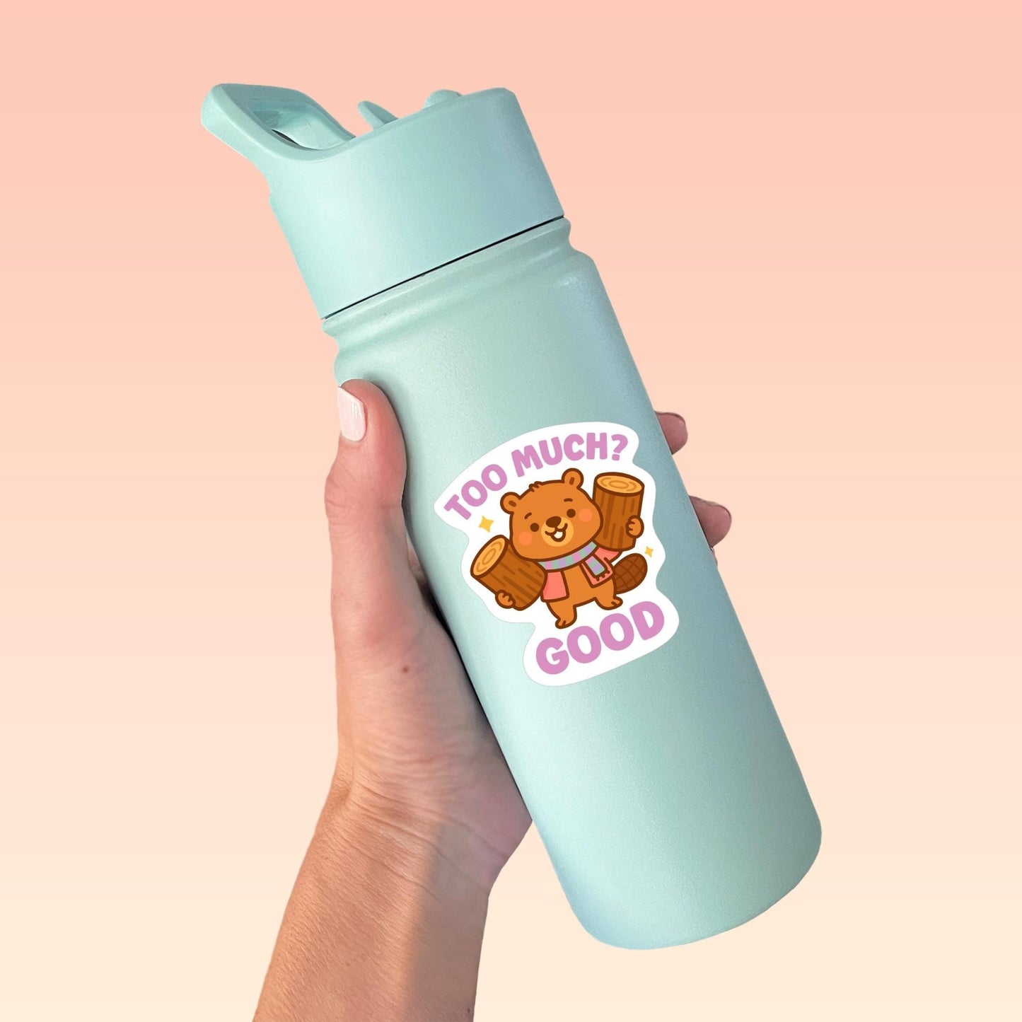 Too Much? Good Beaver Sticker - Paige Poutine