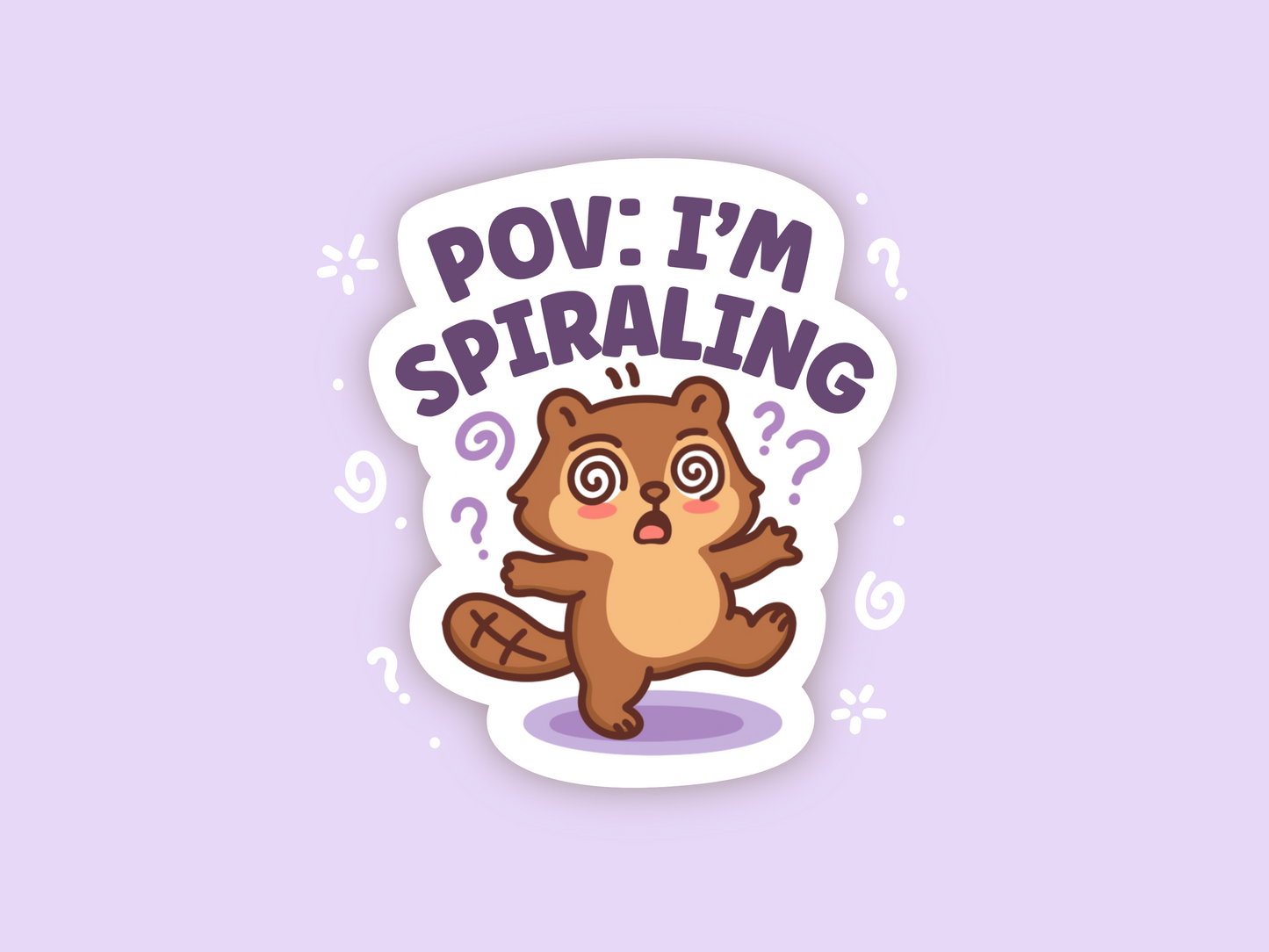 POV I’m Spiraling Beaver Sticker