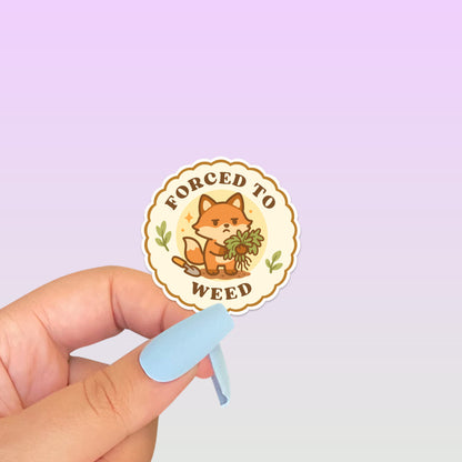 Forced to Weed Fox Gardening Sticker