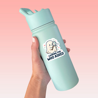 Looking for Who Asked Ghost Sticker