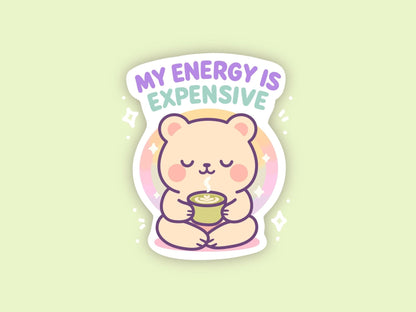 Cute Kawaii Bear Vinyl Sticker, My Energy Is Expensive Decal, Self Care Mental Health, Introvert Boundaries, Planner Journal Gift - Paige Poutine