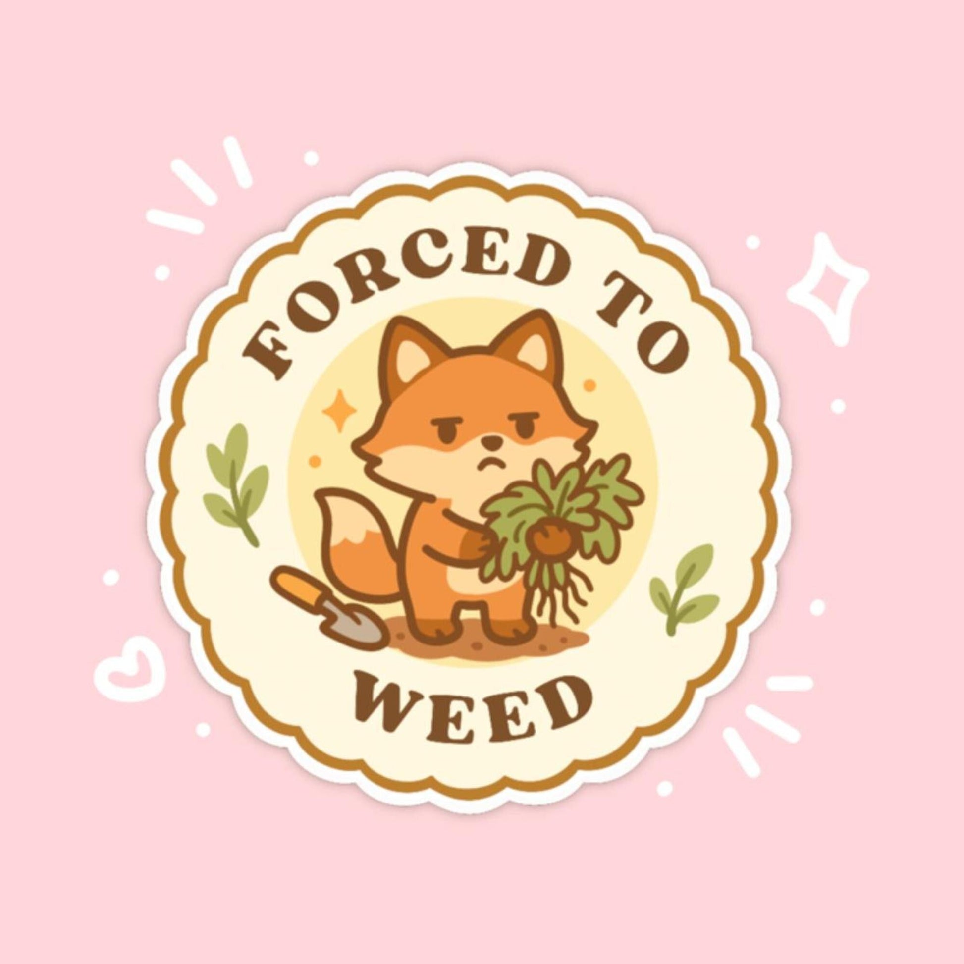Forced to Weed Sticker, 2 Inch Cute Kawaii Fox Vinyl Decal, Funny Gardening Badge, Plant Parent Gift, Garden Club Sticker - Paige Poutine