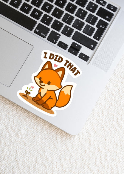I Did That Fox Sticker, Cute Kawaii Garden Vinyl Decal, Tiny Sprout Self Care Gift, Positive Encouragement Laptop Planner Art - Paige Poutine