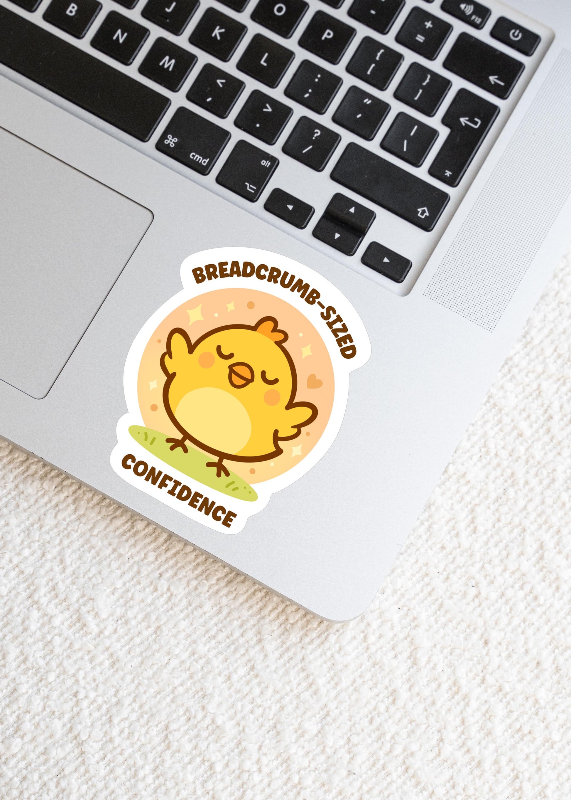 Breadcrumb Sized Confidence Chick Sticker, Cute Kawaii Vinyl Decal, Self Love Gift, Positive Encouragement Laptop Planner Journal Sticker