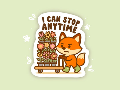 Funny Plant Lover Sticker, I Can Stop Anytime Gardening Vinyl Decal, Cute Kawaii Fox Flower Shopping Sticker, Garden Centre Gift