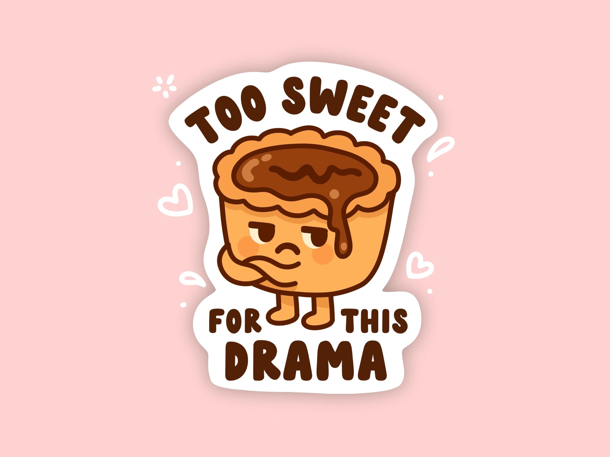 Too Sweet For This Drama Sticker, Cute Kawaii Butter Tart Vinyl Sticker, Funny Canadian Dessert Decal, Bakery Humour Gift