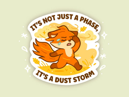 Cute Kawaii Saskatchewan Sticker, It's Not Just a Phase It's a Dust Storm Vinyl Decal, Prairie Humor Gift, Canadian Weather