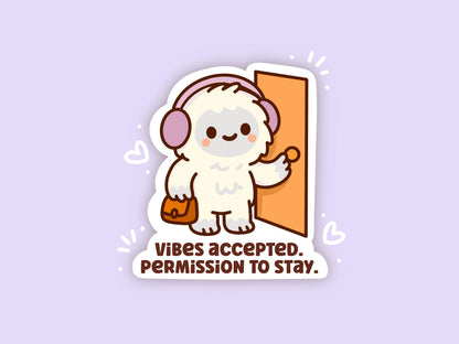 Vibes Accepted Permission To Stay Sticker, Cute Kawaii Yeti Vinyl Sticker, Introvert Mental Health Decal, Cozy Homebody Gift