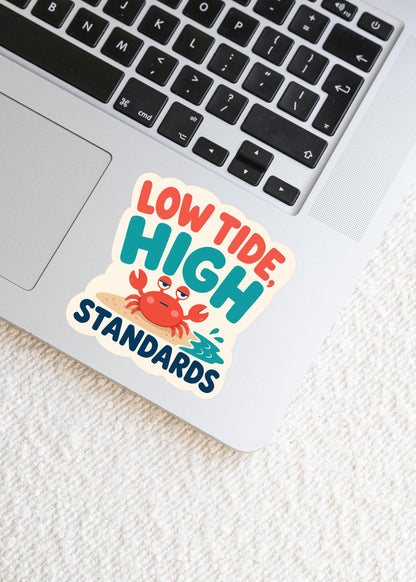 Low Tide High Standards Sticker, Kawaii Crab Vinyl Decal, Funny Coastal Beach Humour Gift, Ocean Attitude Water Bottle Decor