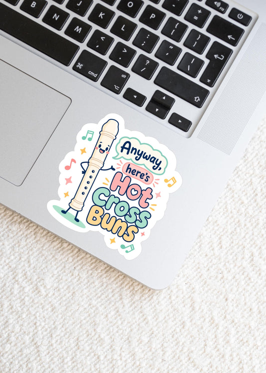 Anyway Here’s Hot Cross Buns Recorder Sticker - Paige Poutine