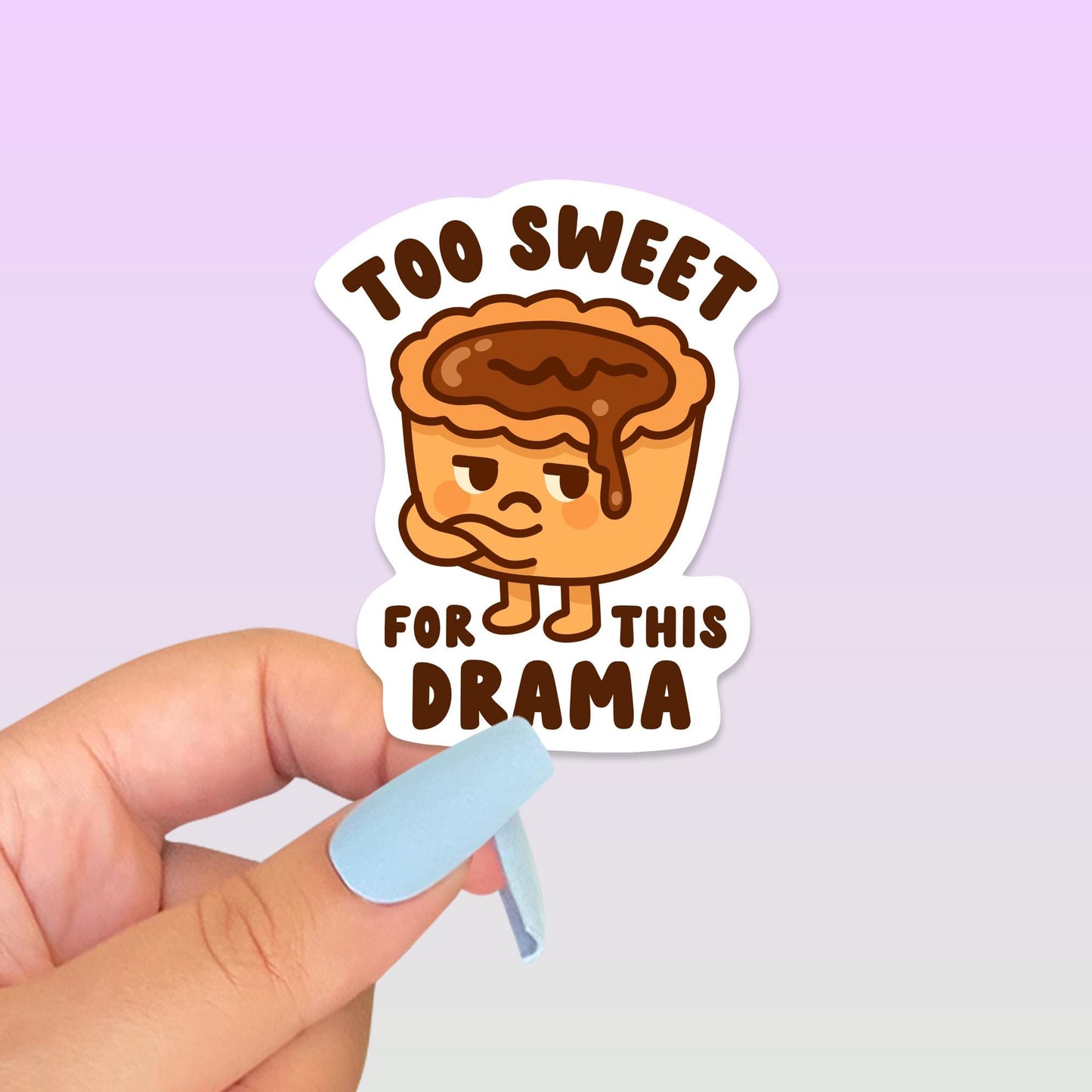 Too Sweet For This Drama Sticker, Cute Kawaii Butter Tart Vinyl Sticker, Funny Canadian Dessert Decal, Bakery Humour Gift