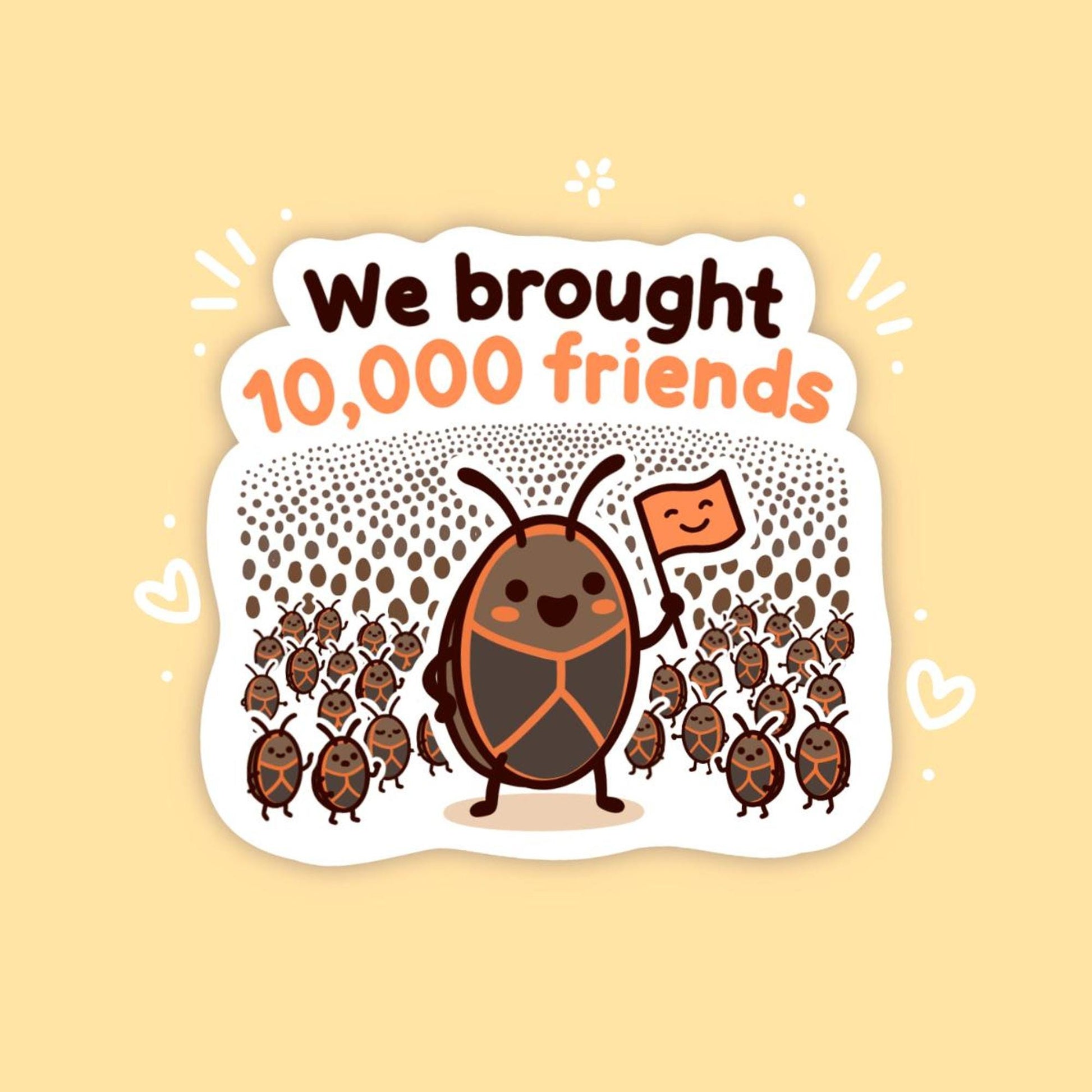 We Brought 10000 Friends Sticker, Cute Kawaii Box Elder Bug Vinyl Decal, Funny Insect Infestation Gift, House Pest Humour