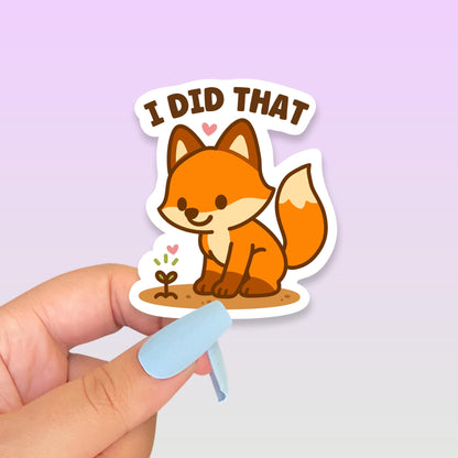 I Did That Fox Sticker, Cute Kawaii Garden Vinyl Decal, Tiny Sprout Self Care Gift, Positive Encouragement Laptop Planner Art