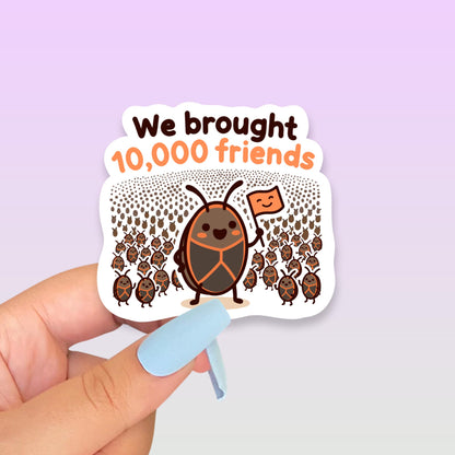 We Brought 10000 Friends Sticker, Cute Kawaii Box Elder Bug Vinyl Decal, Funny Insect Infestation Gift, House Pest Humour
