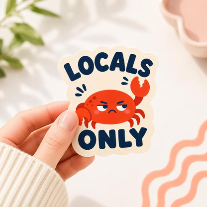 Locals Only Crab Sticker, Kawaii Coastal Vinyl Decal, Funny Beach Town Attitude Gift, Nautical Ocean Humour Water Bottle Decor