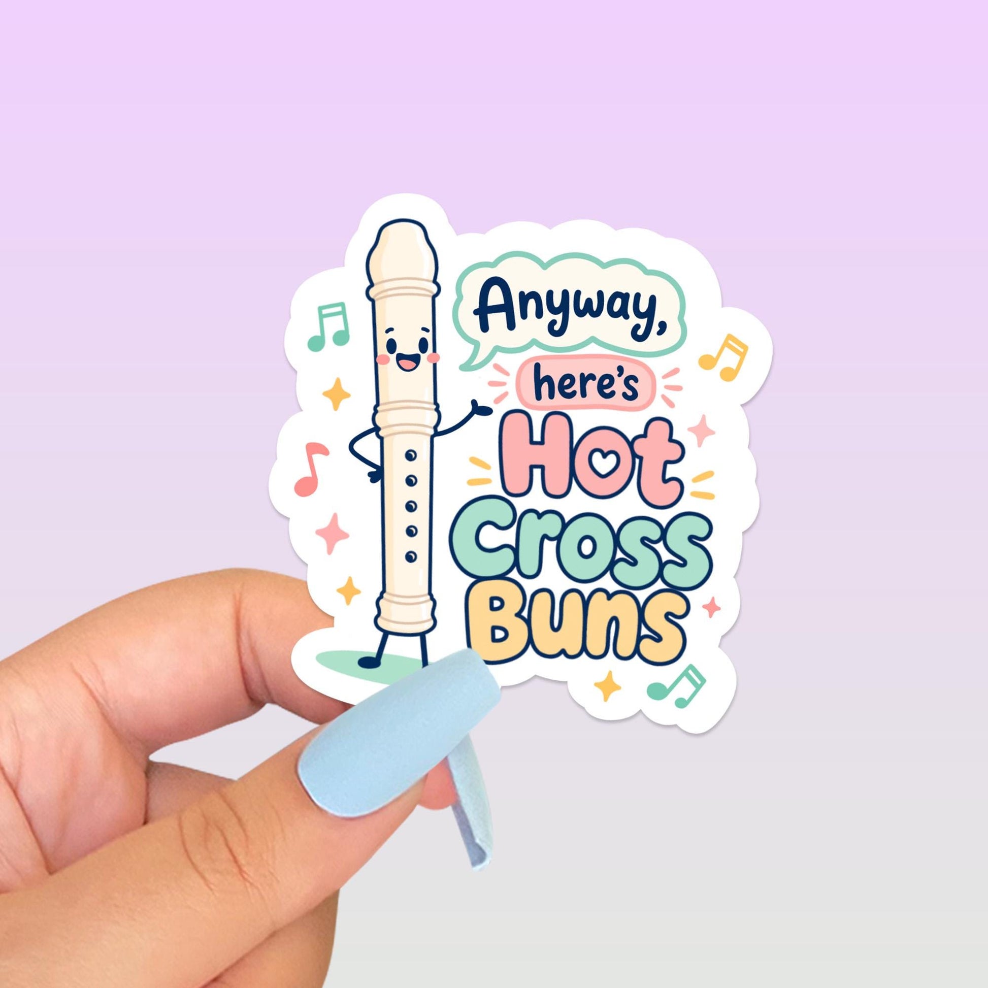 Anyway Here’s Hot Cross Buns Recorder Sticker, Cute Kawaii Music Class Vinyl Decal, Funny Teacher Gift for Laptop Water Bottle Planner