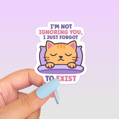Not Ignoring You Cat Sticker, Cute Kawaii Vinyl Decal, Funny Introvert Self Care Gift for Laptop Water Bottle Planner Journal Notebook