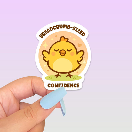 Breadcrumb Sized Confidence Chick Sticker, Cute Kawaii Vinyl Decal, Self Love Gift, Positive Encouragement Laptop Planner Journal Sticker