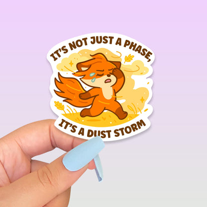Cute Kawaii Saskatchewan Sticker, It's Not Just a Phase It's a Dust Storm Vinyl Decal, Prairie Humor Gift, Canadian Weather