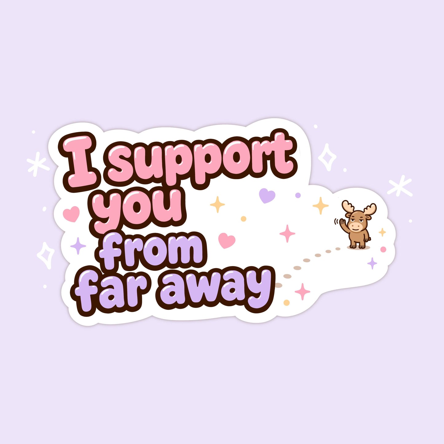 I Support You From Far Away Sticker, Kawaii Moose Vinyl Decal, Funny Introvert Friendship Gift, Long Distance Bestie Decor
