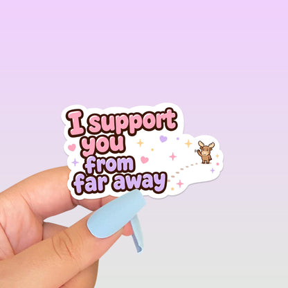 I Support You From Far Away Sticker, Kawaii Moose Vinyl Decal, Funny Introvert Friendship Gift, Long Distance Bestie Decor