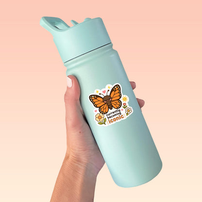 Currently Becoming Iconic Butterfly Sticker, Cute Kawaii Monarch Vinyl Decal, Positive Self Love Gift, Confidence Laptop Sticker
