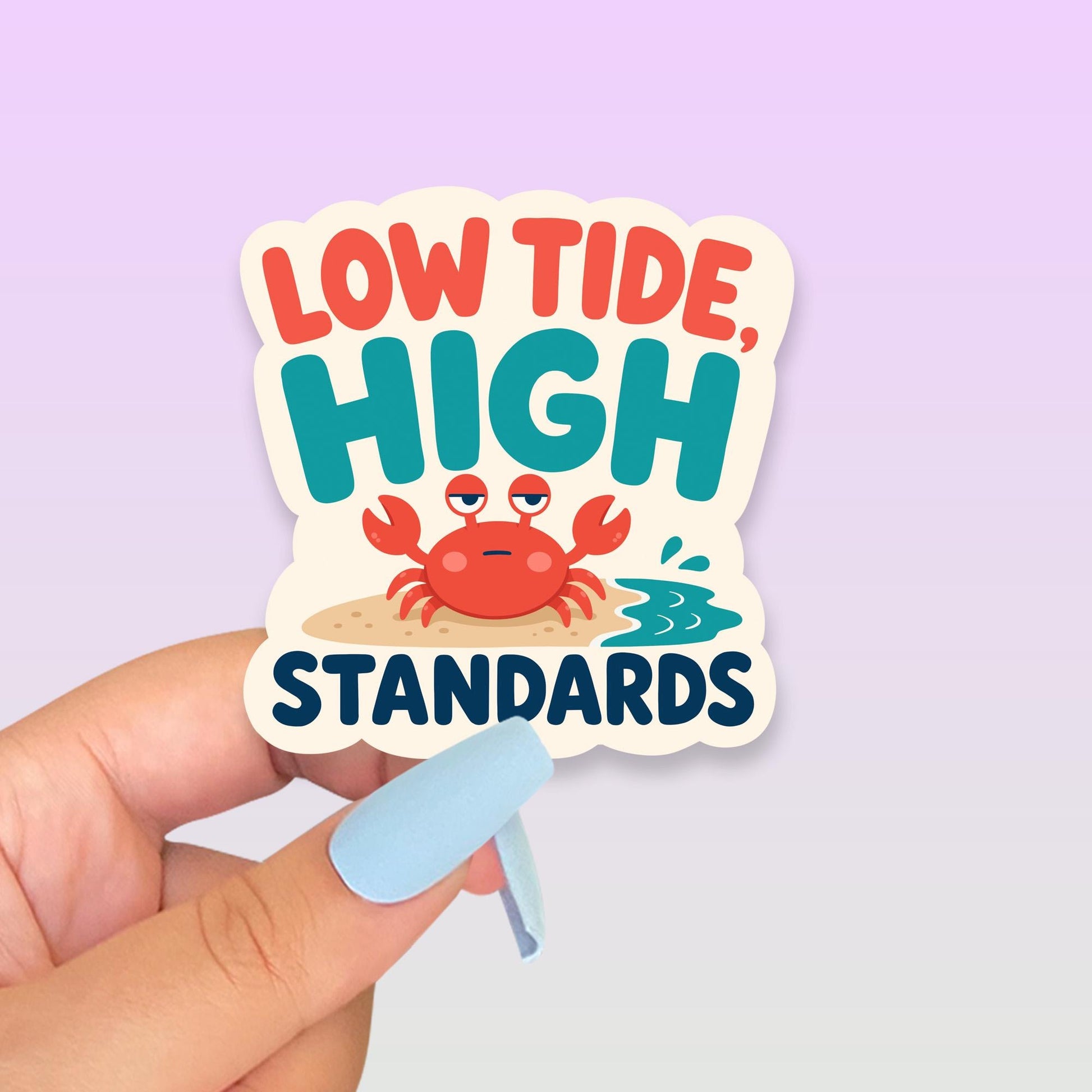 Low Tide High Standards Sticker, Kawaii Crab Vinyl Decal, Funny Coastal Beach Humour Gift, Ocean Attitude Water Bottle Decor