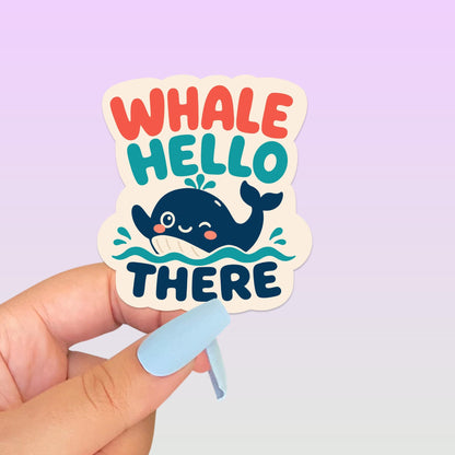 Whale Hello There Sticker, Cute Kawaii Ocean Vinyl Decal, Funny Nautical Pun Gift, Coastal Beach Lover Sea Life Laptop Tumbler Decor