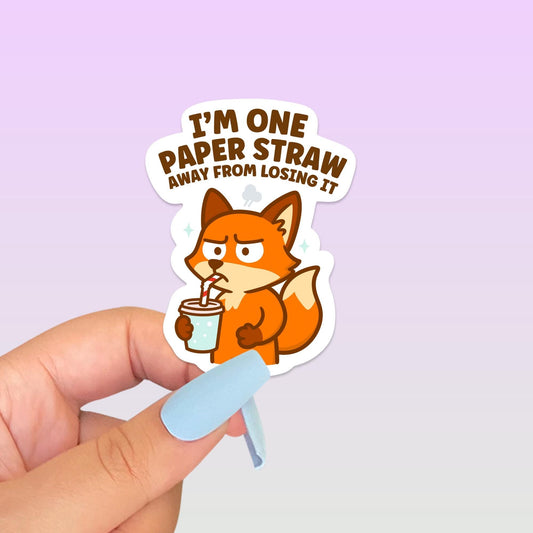 I’m One Paper Straw Away From Losing It Fox Sticker, Cute Funny Kawaii Vinyl Decal, Relatable Bestie Gift for Laptop Water Bottle Planner - Paige Poutine