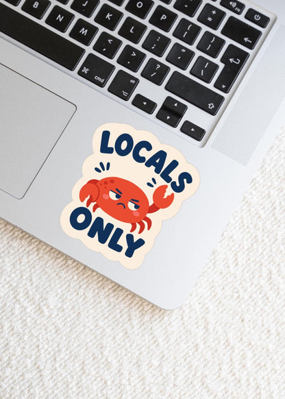 Locals Only Crab Sticker, Kawaii Coastal Vinyl Decal, Funny Beach Town Attitude Gift, Nautical Ocean Humour Water Bottle Decor - Paige Poutine