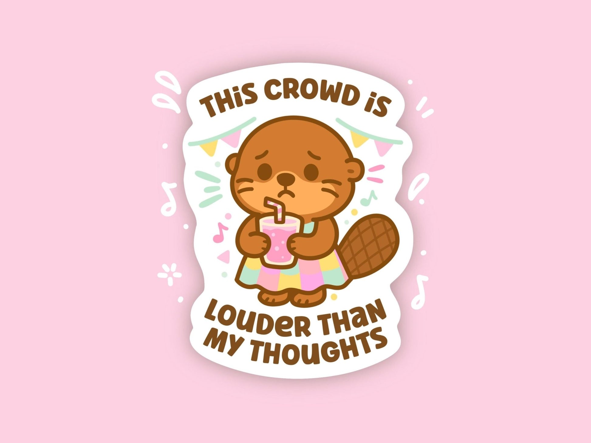 This Crowd Is Louder Than My Thoughts Sea Otter Sticker - Paige Poutine