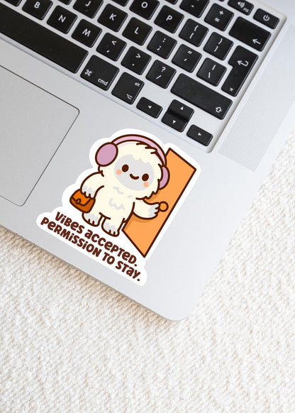 Vibes Accepted Permission To Stay Yeti Sticker - Paige Poutine