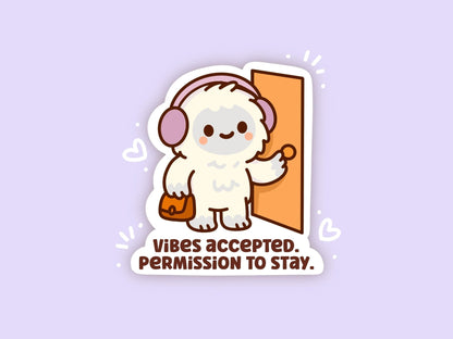 Vibes Accepted Permission To Stay Yeti Sticker - Paige Poutine